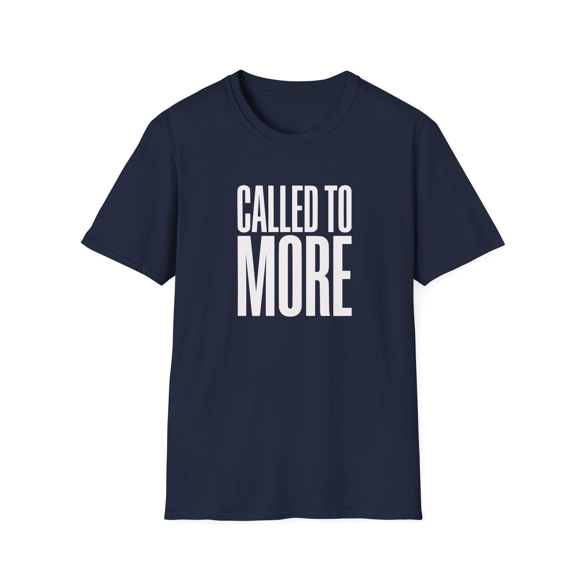 Called to More T-Shirt — Inspirational Christian Message Tee