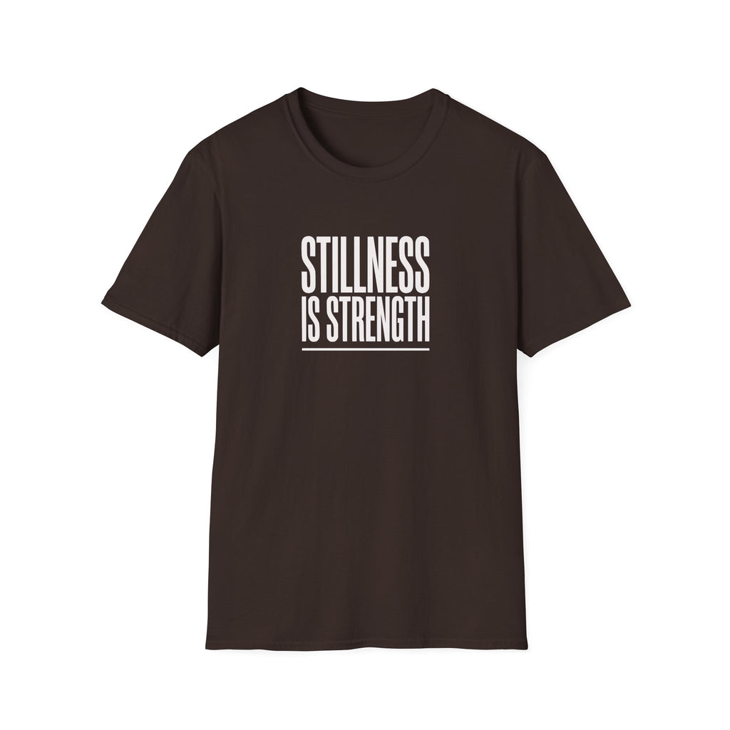 Stillness Is Strength T-Shirt — Minimal Mindfulness Tee