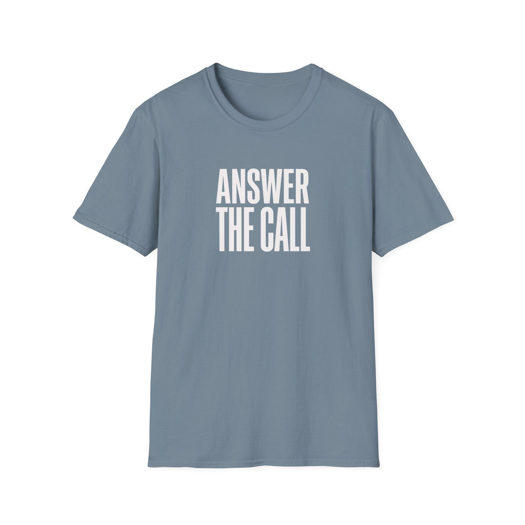 Answer The Call T-Shirt — Inspirational Motivational Tee