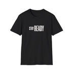 Stay Ready T-Shirt — Minimalist Motivational Tee