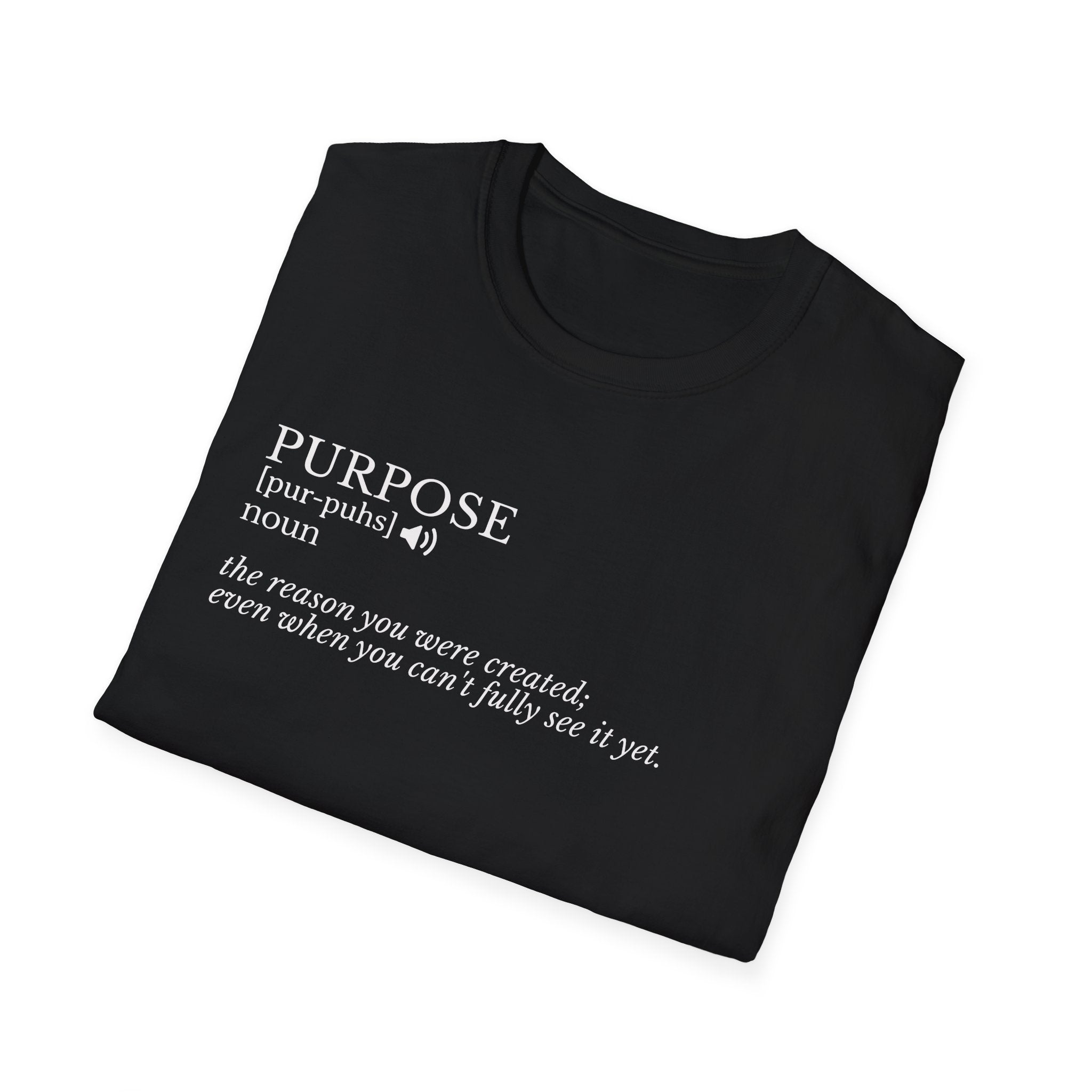 Purpose Definition T-Shirt – Minimalist Inspirational Tee ("Purpose: the reason you were created...")