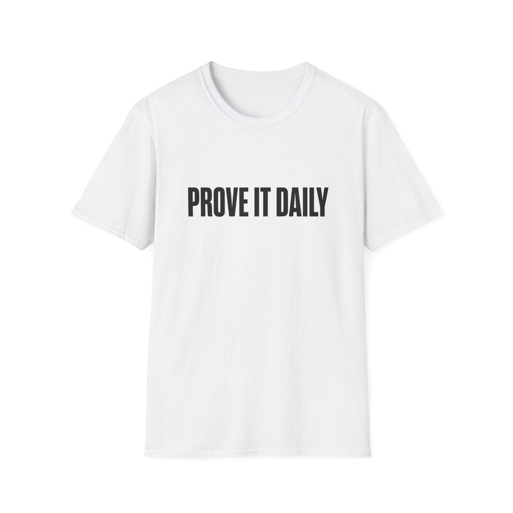 Prove It Daily T-Shirt — Motivational Graphic Tee for Hustle & Fitness