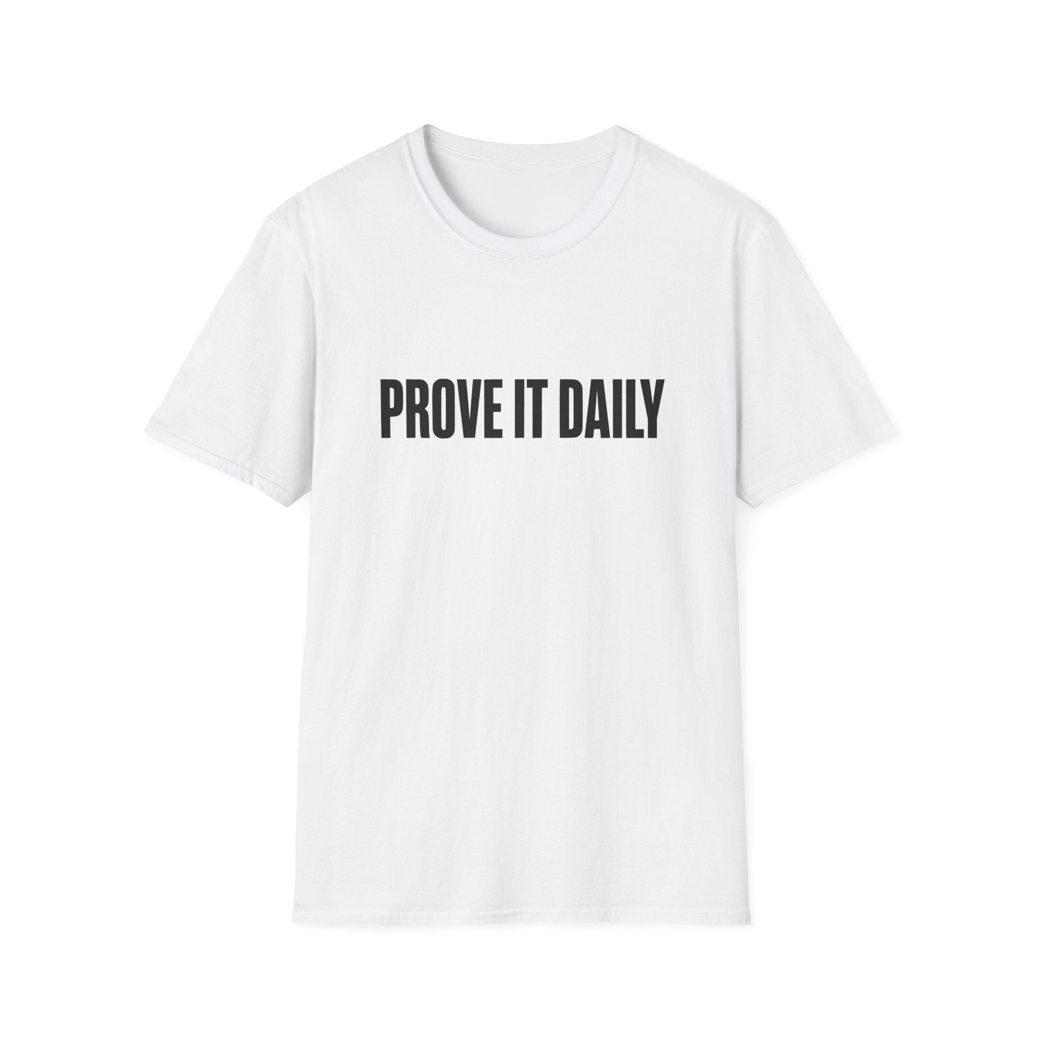 Prove It Daily T-Shirt — Motivational Graphic Tee for Hustle & Fitness
