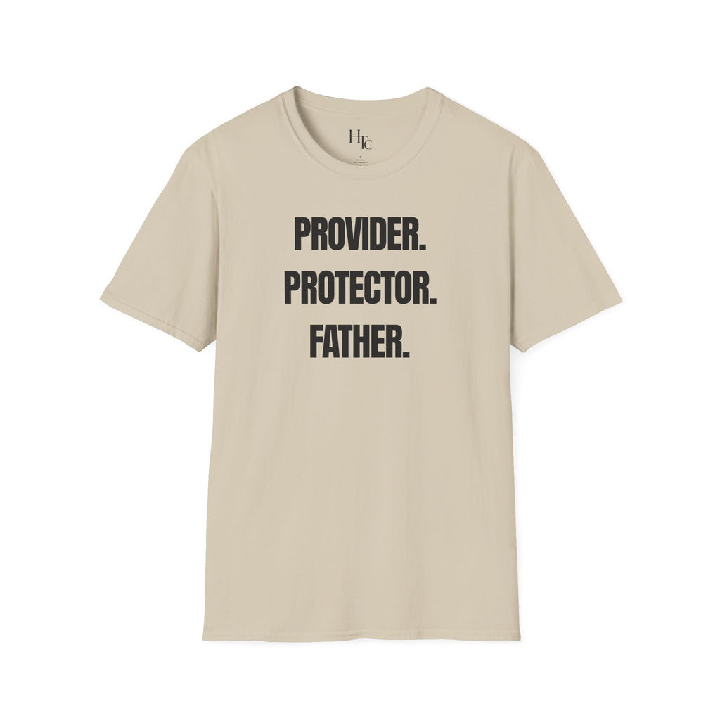 Provider. Protector. Father. | Father's Day Shirt