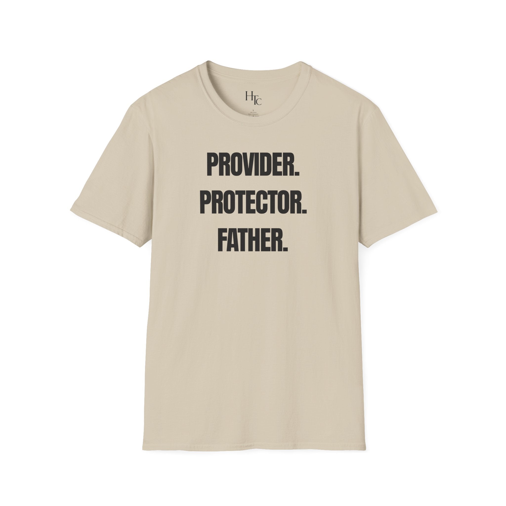 Provider. Protector. Father. | Father's Day Shirt