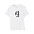 Faith Over Fear T-Shirt — Inspirational Christian Graphic Tee