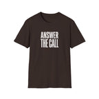 Answer The Call T-Shirt — Inspirational Motivational Tee