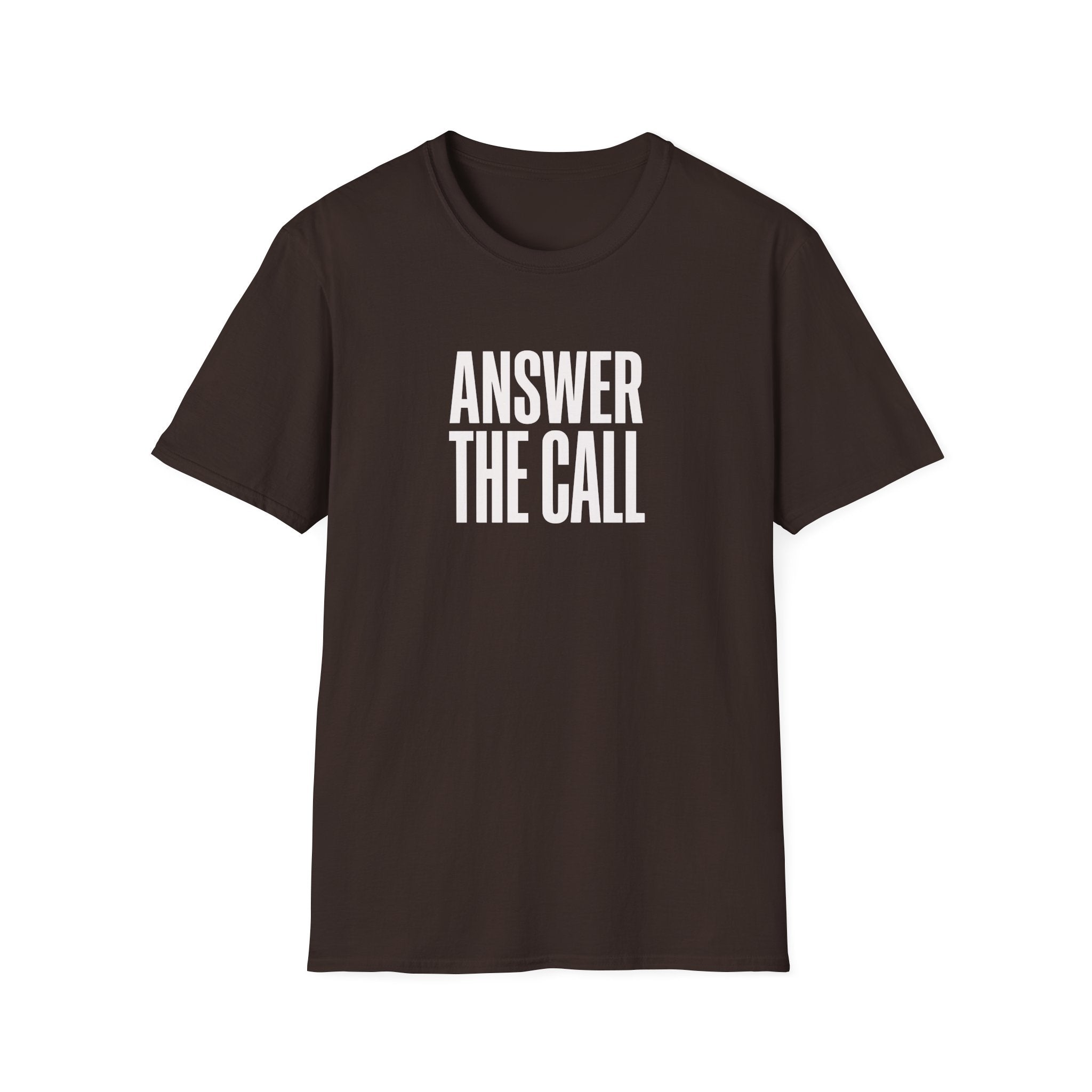 Answer The Call T-Shirt — Inspirational Motivational Tee