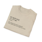 Purpose Definition T-Shirt – Minimalist Inspirational Tee ("Purpose: the reason you were created...")