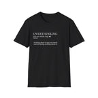 Overthinking Definition T-Shirt — Funny Mental Health Graphic Tee