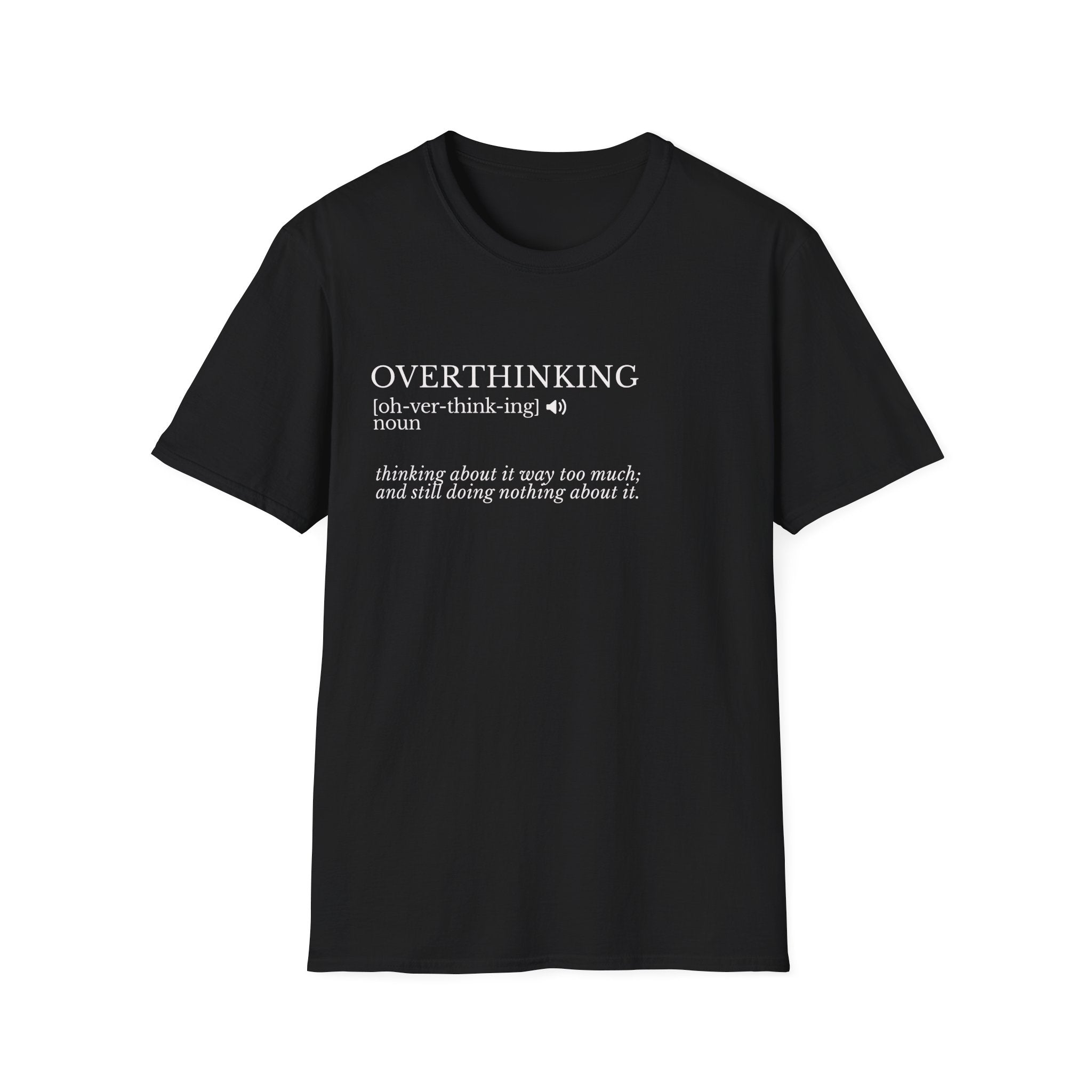 Overthinking Definition T-Shirt — Funny Mental Health Graphic Tee