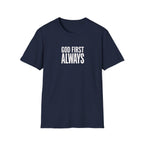 Faith T-Shirt "God First Always" — Christian Inspirational Tee