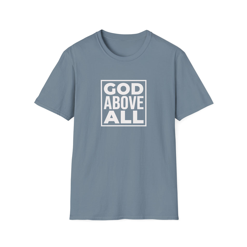 God Above All T-Shirt — Inspirational Christian Faith Tee