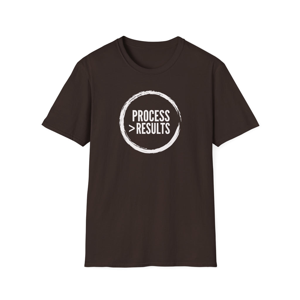 Process > Results T-Shirt — Motivational Minimalist Quote Tee