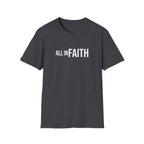 All In Faith T-Shirt — Christian Faith Graphic Tee