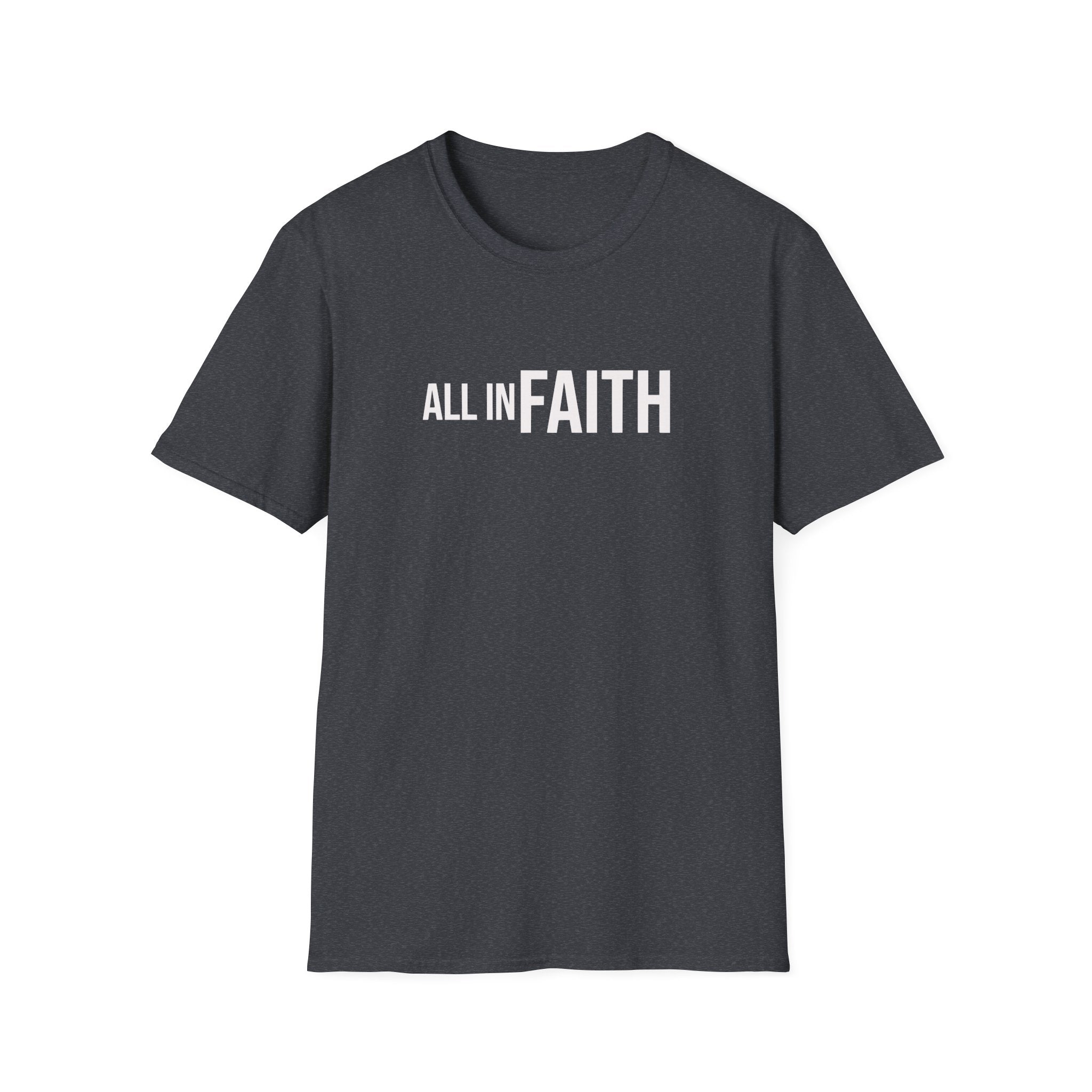All In Faith T-Shirt — Christian Faith Graphic Tee