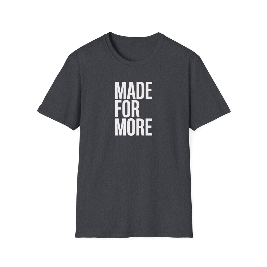 Made For More T-Shirt