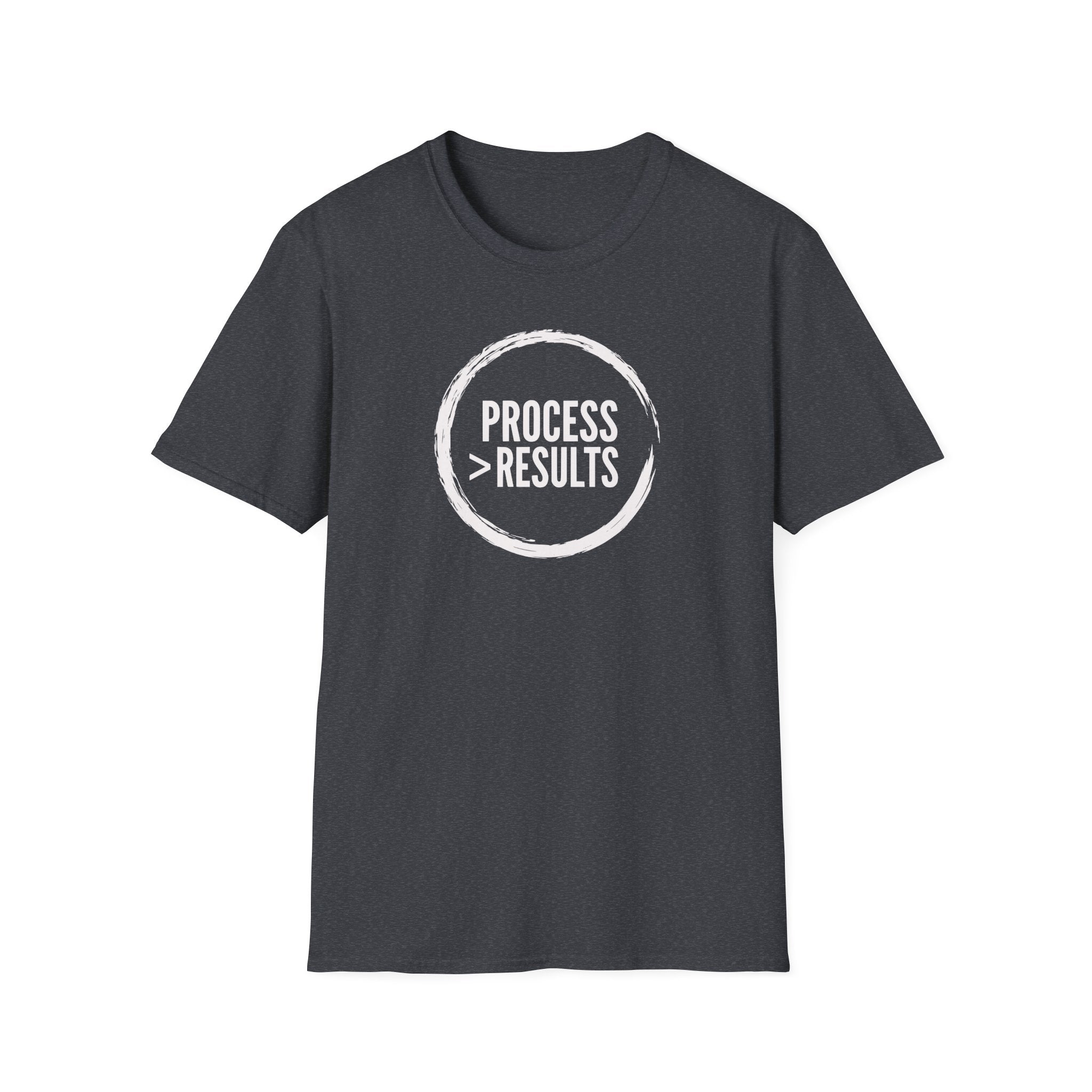 Process > Results T-Shirt — Motivational Minimalist Quote Tee