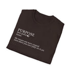 Purpose Definition T-Shirt – Minimalist Inspirational Tee ("Purpose: the reason you were created...")