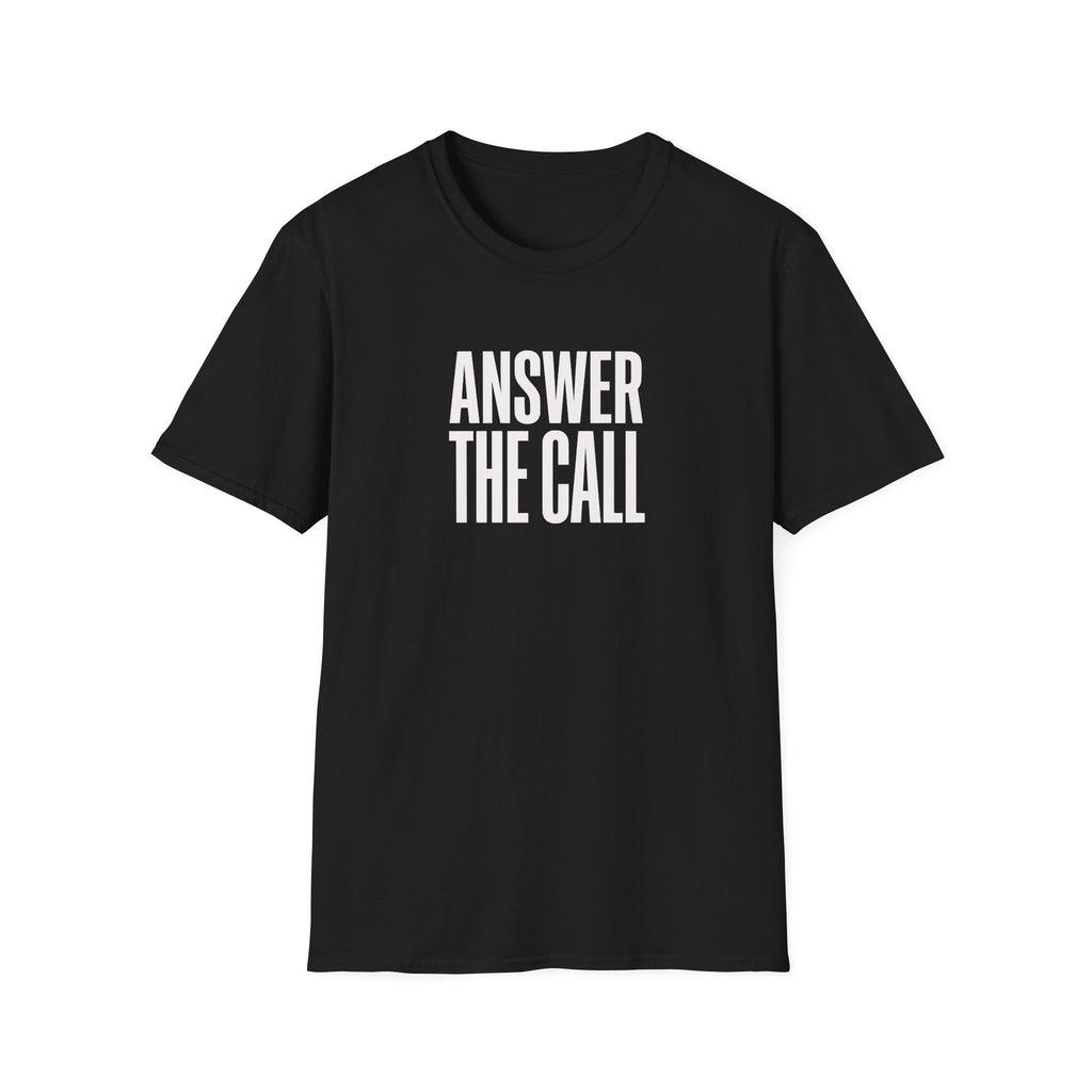 Answer The Call T-Shirt — Inspirational Motivational Tee