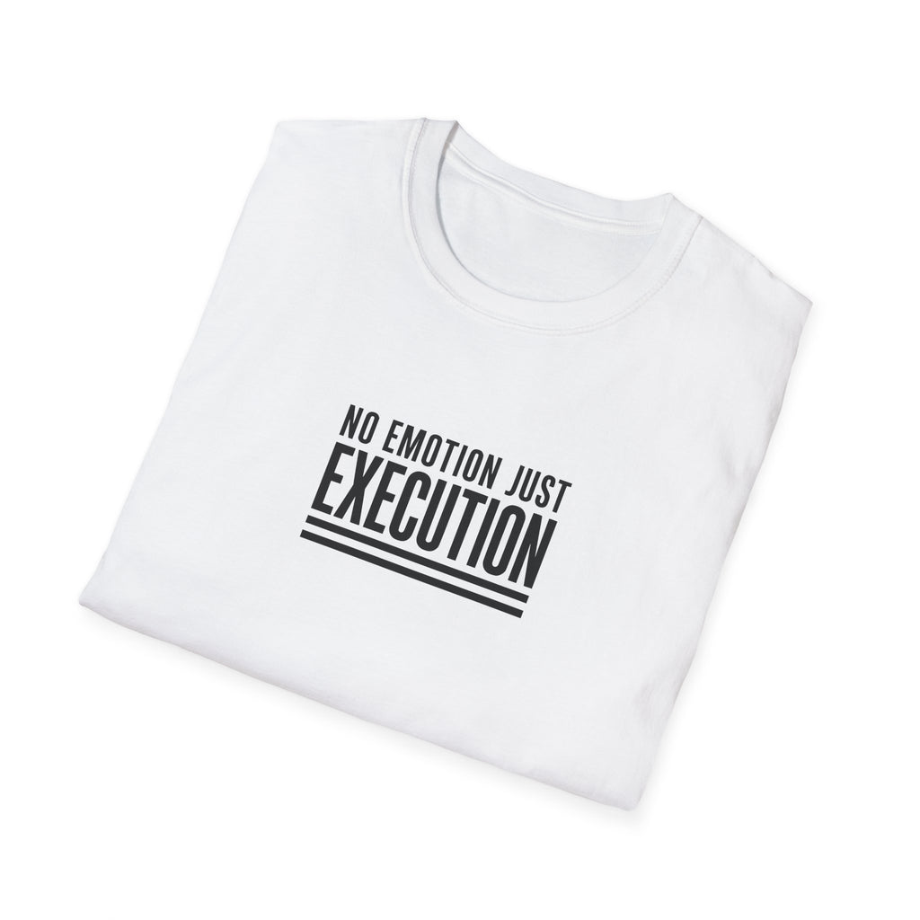 No Emotion Just Execution