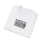No Emotion Just Execution