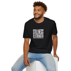 Stillness Is Strength T-Shirt — Minimal Mindfulness Tee