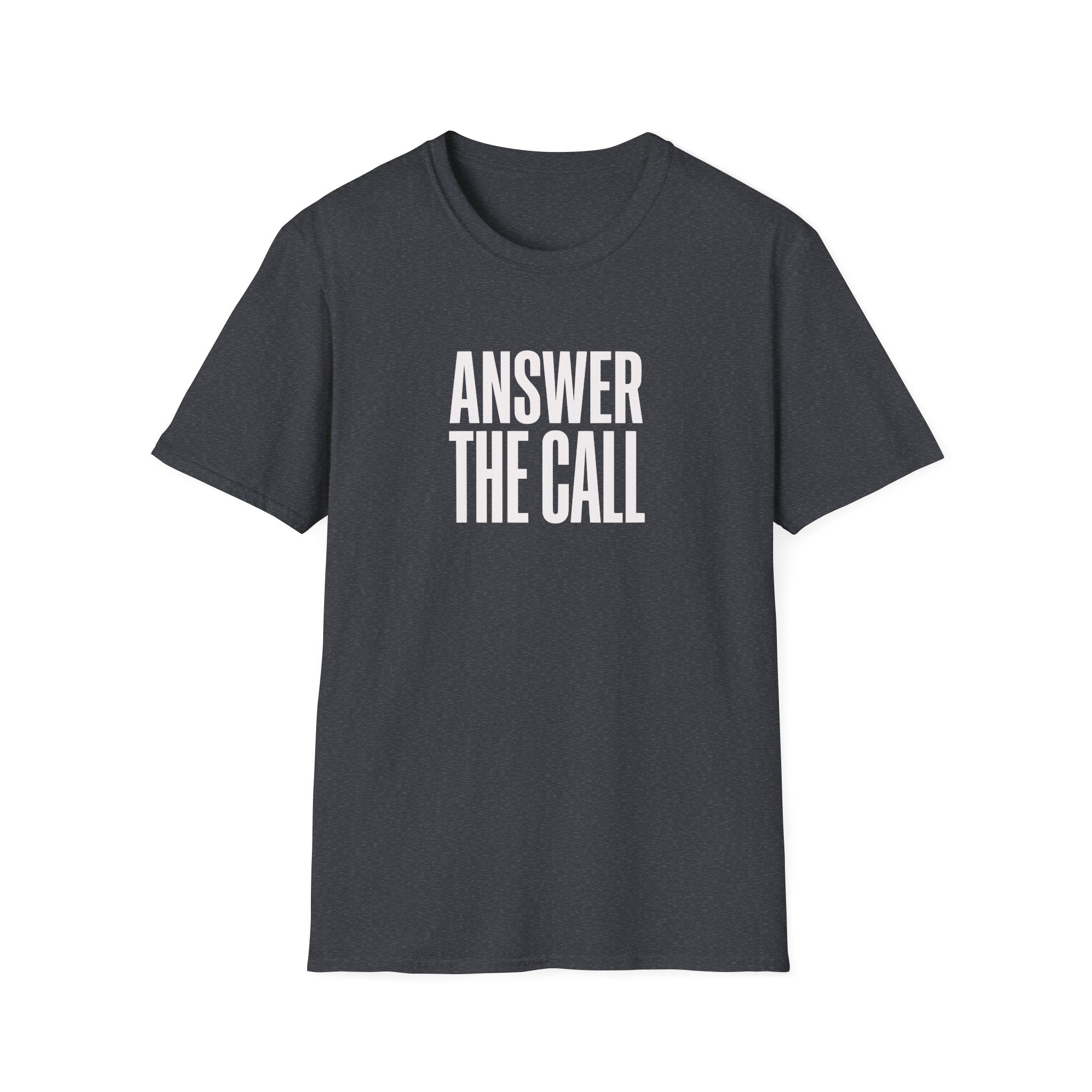 Answer The Call T-Shirt — Inspirational Motivational Tee