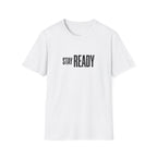 Stay Ready T-Shirt — Minimalist Motivational Tee