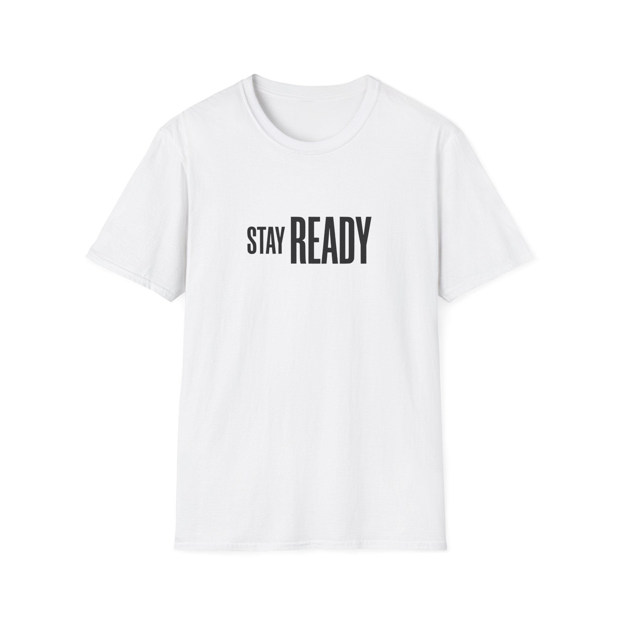 Stay Ready T-Shirt — Minimalist Motivational Tee