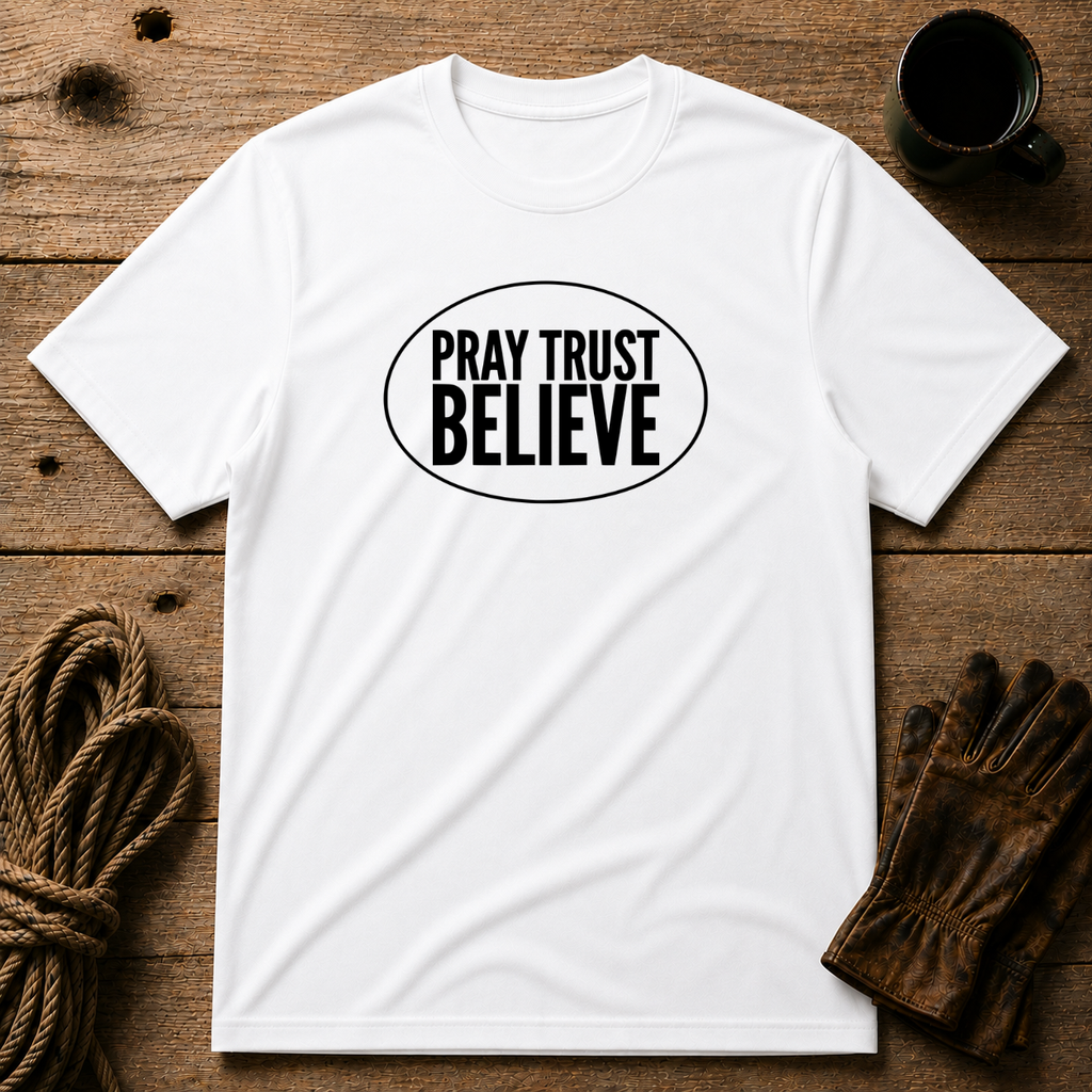 Pray Trust Believe