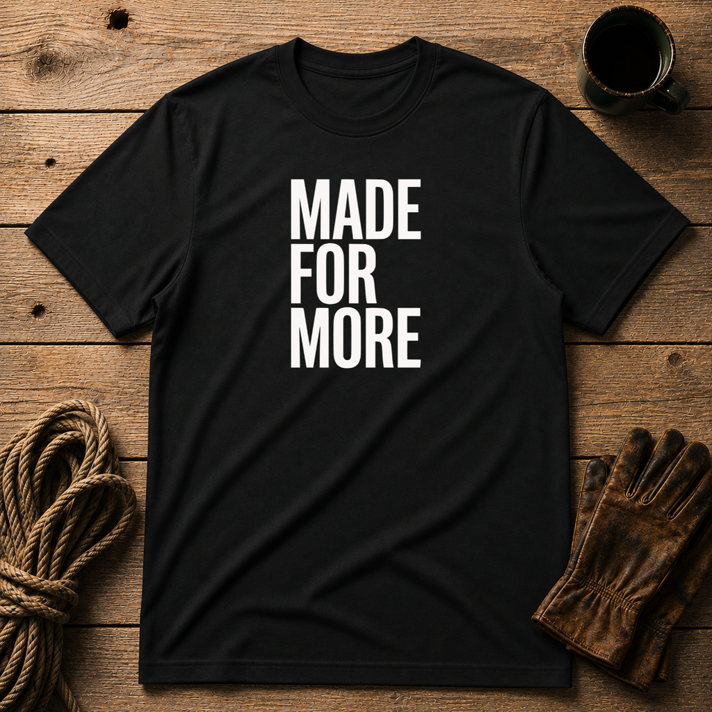 Made For More