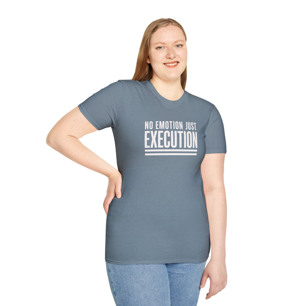 T‑Shirt — "No Emotion Just Execution" Motivational Graphic Tee