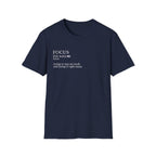 Focus Definition T-Shirt — Minimalist Motivational Tee