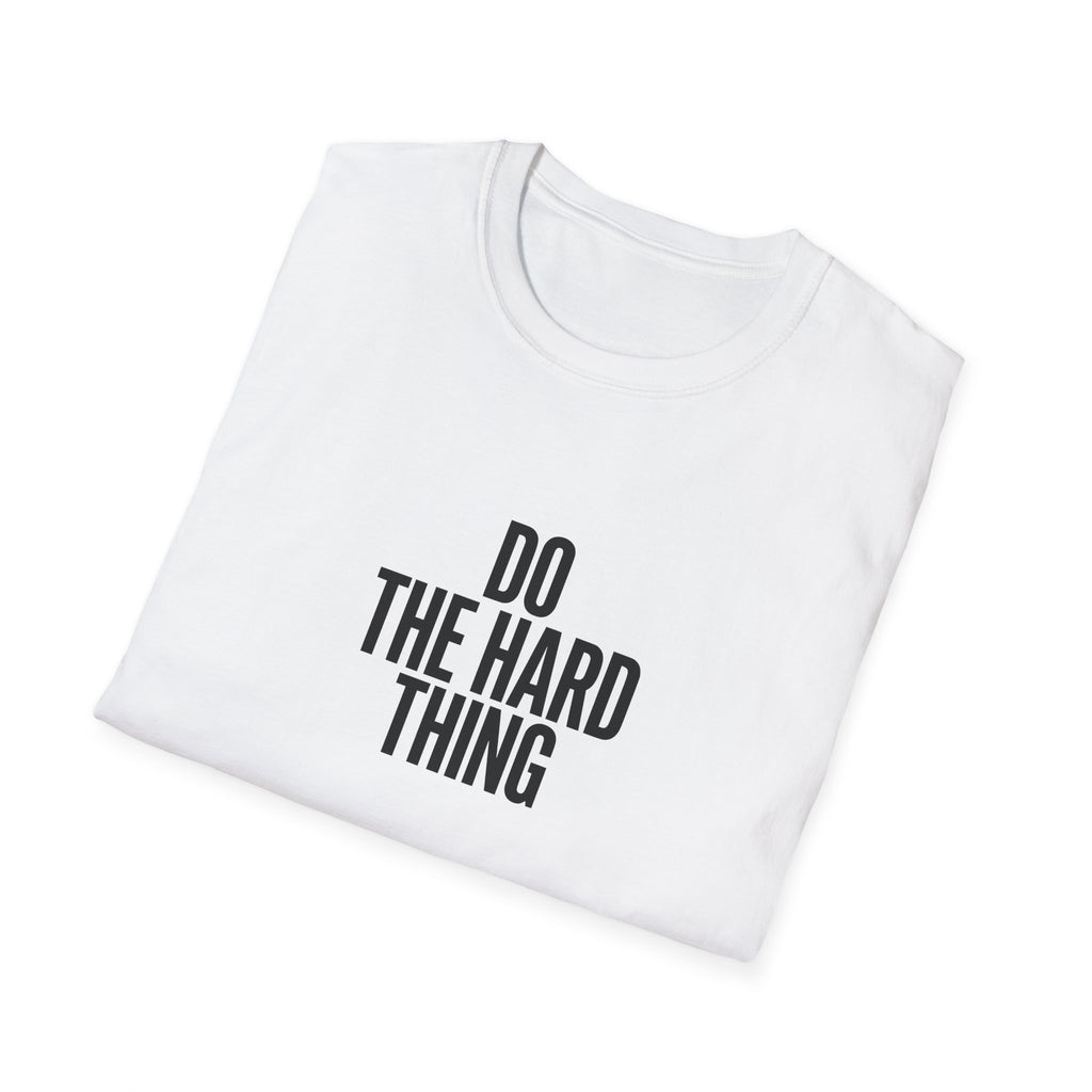 Do The Hard Thing