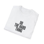 Do The Hard Thing