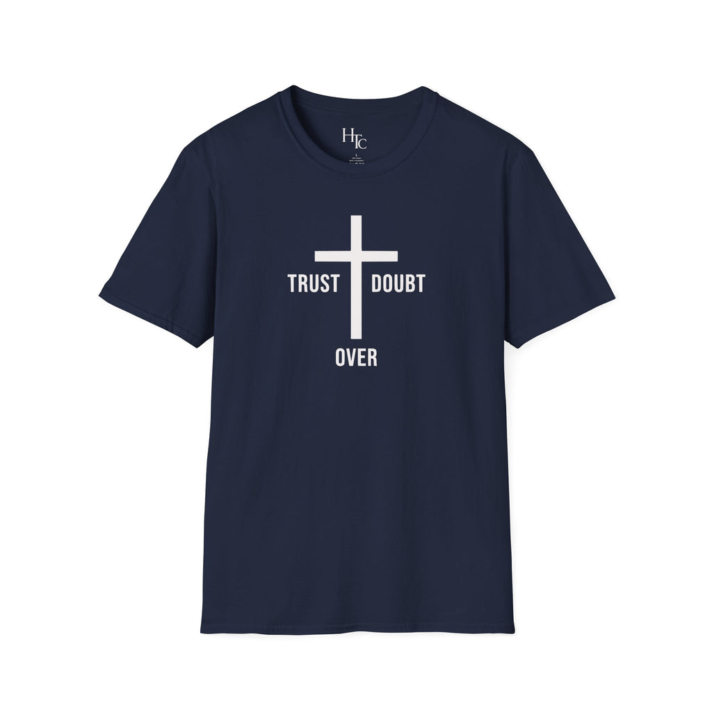 Trust Over Doubt