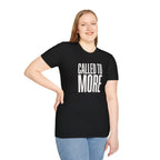 Called to More T-Shirt — Inspirational Christian Message Tee