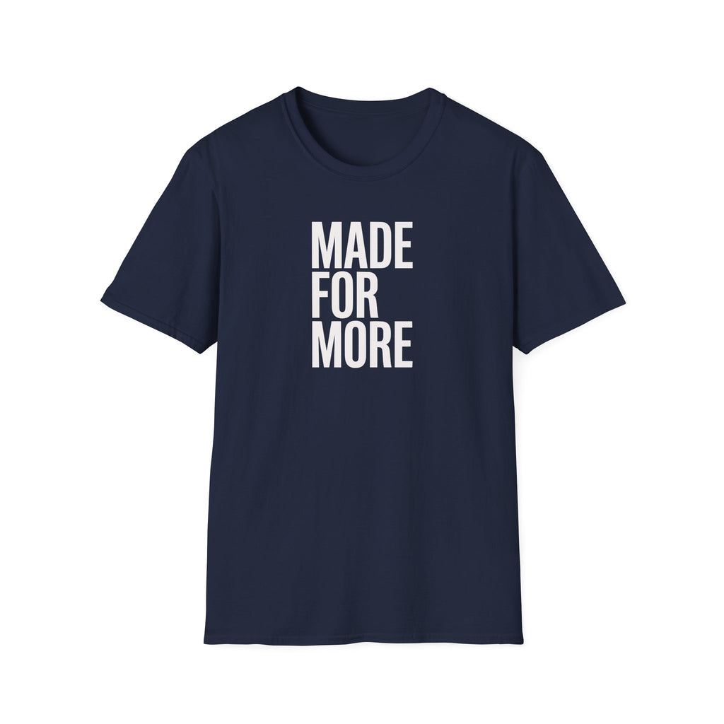 Made For More T-Shirt