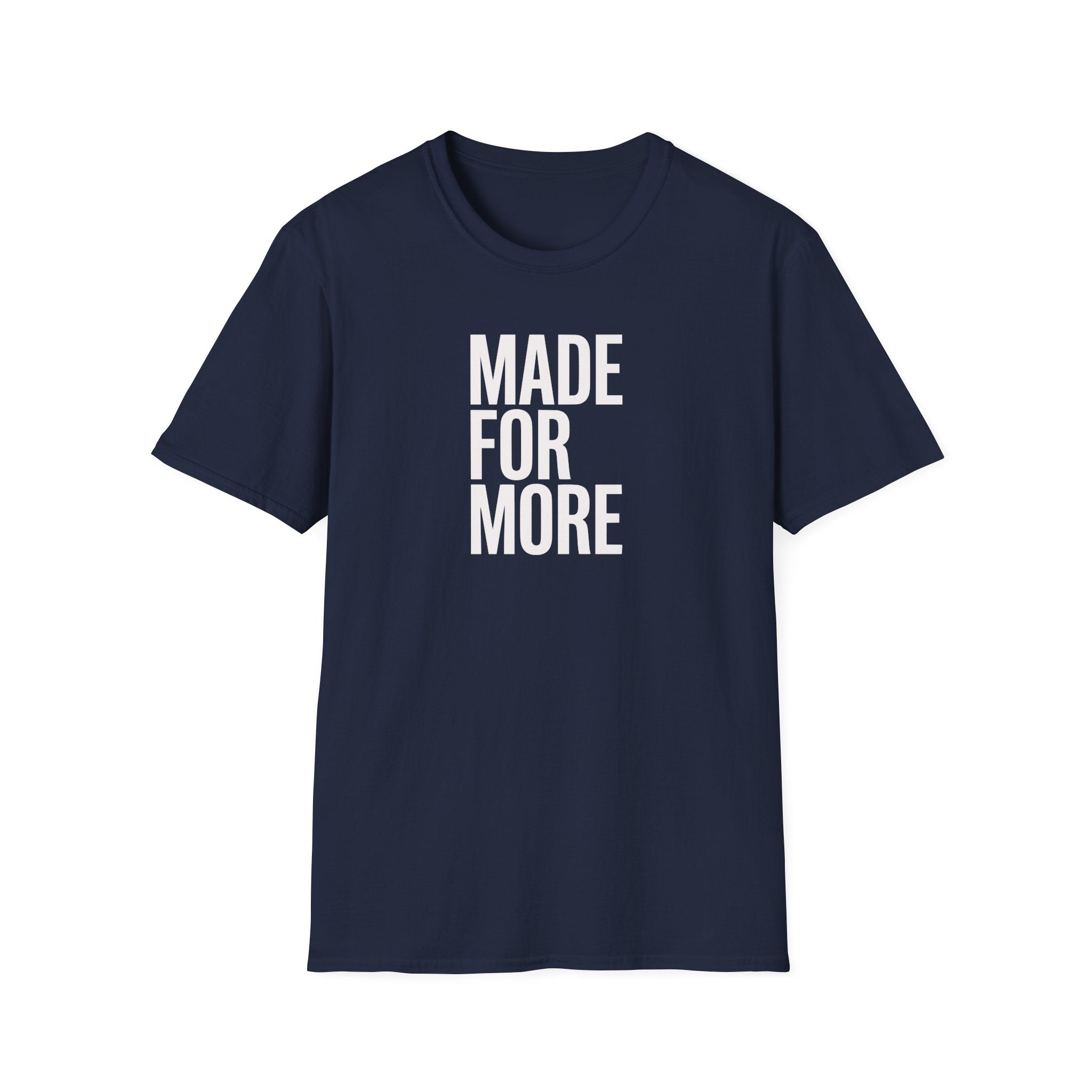 Made For More T-Shirt