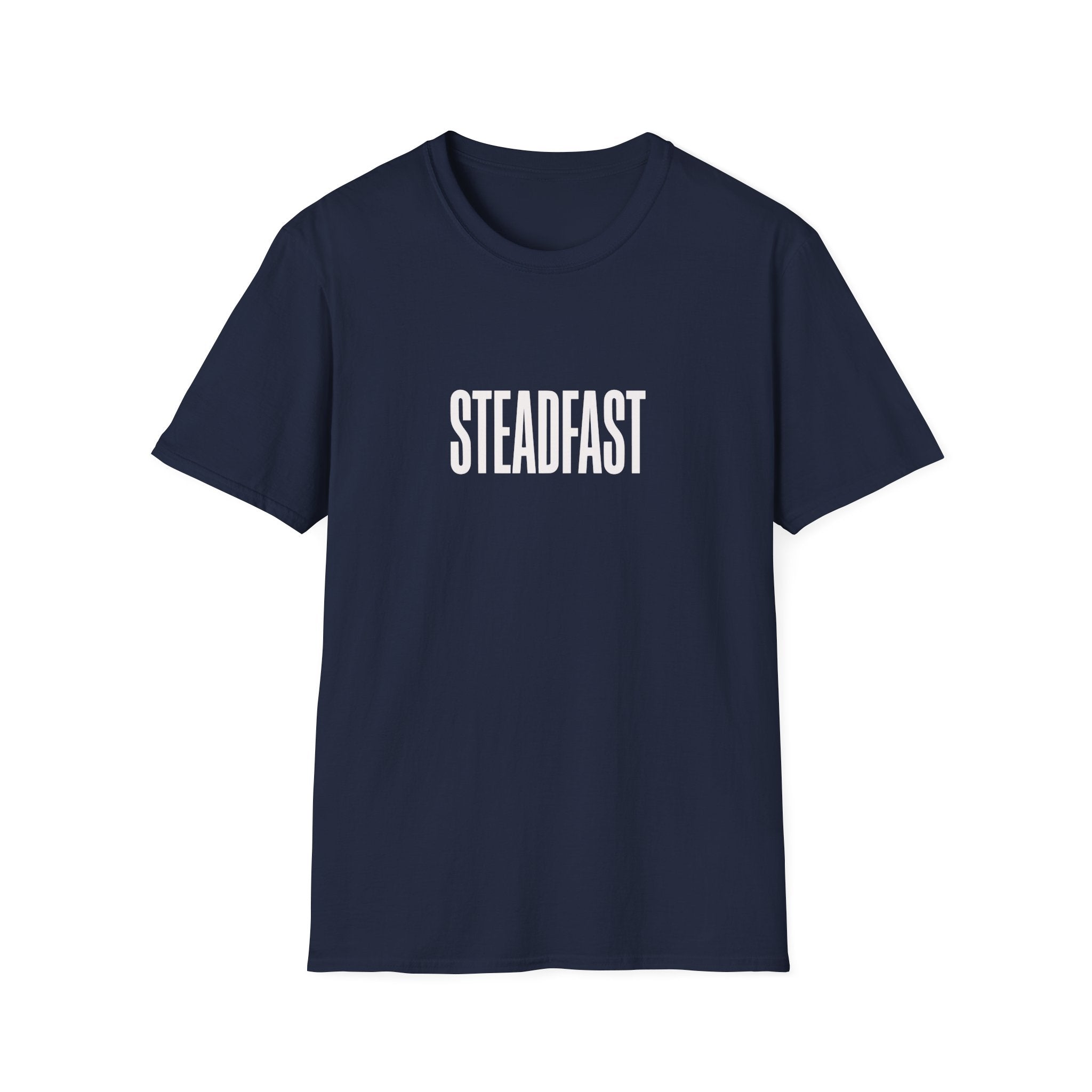 Steadfast Tee — Minimalist Inspirational Graphic T-Shirt