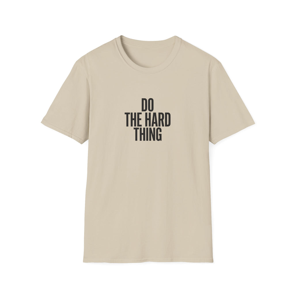 Do The Hard Thing T-Shirt – Motivational Minimalist Tee