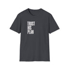 Trust His Plan T-Shirt — Christian Inspirational Faith Tee