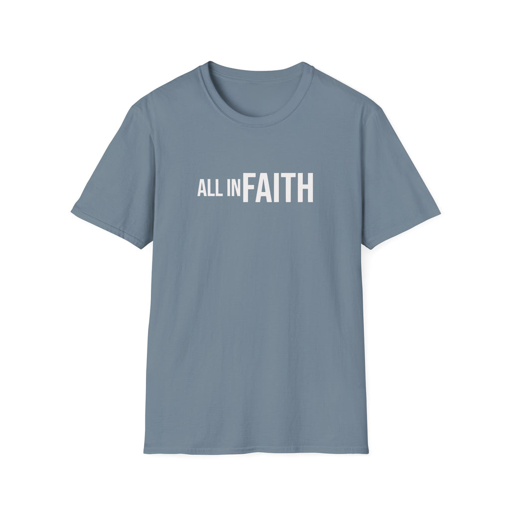 All In Faith T-Shirt — Christian Faith Graphic Tee