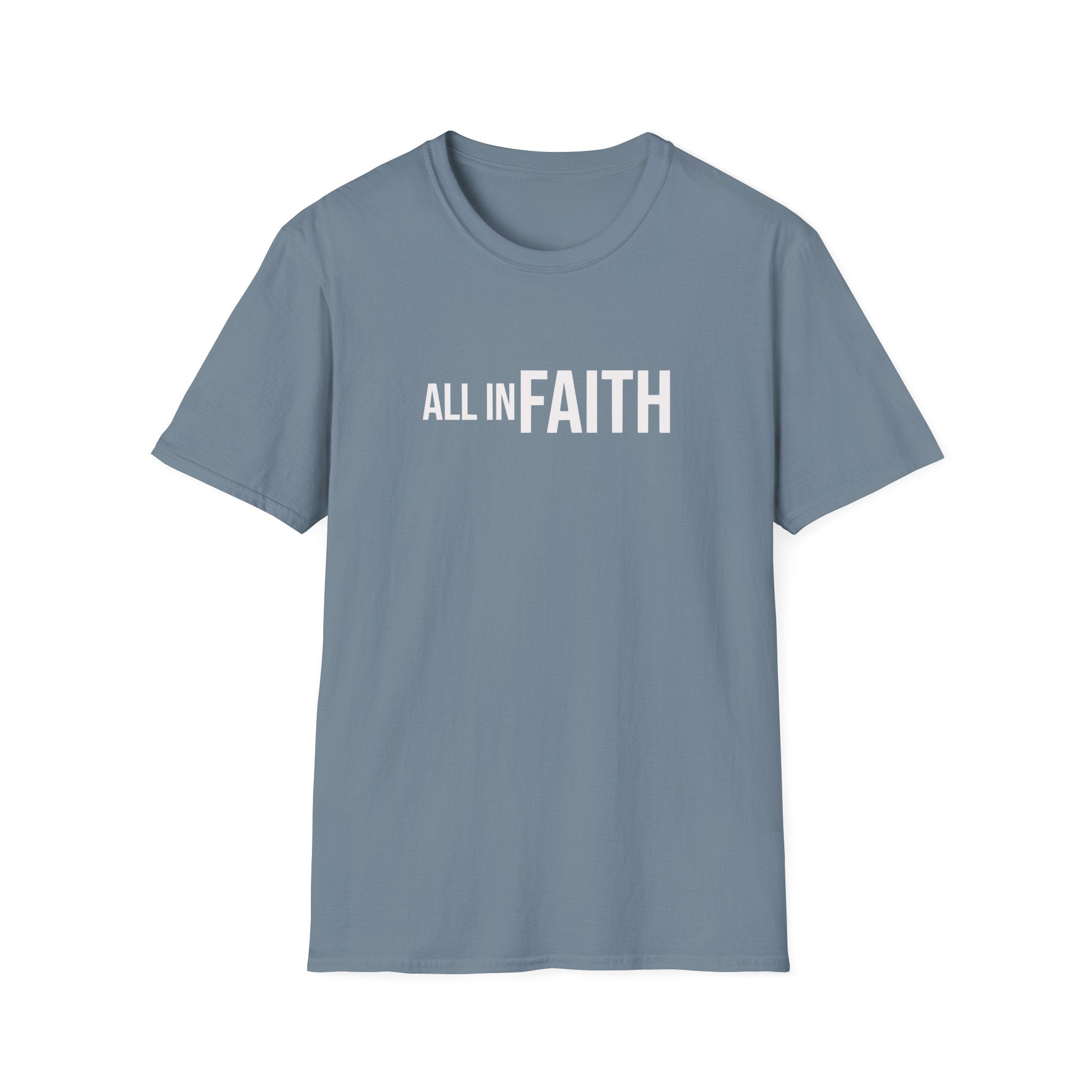 All In Faith T-Shirt — Christian Faith Graphic Tee