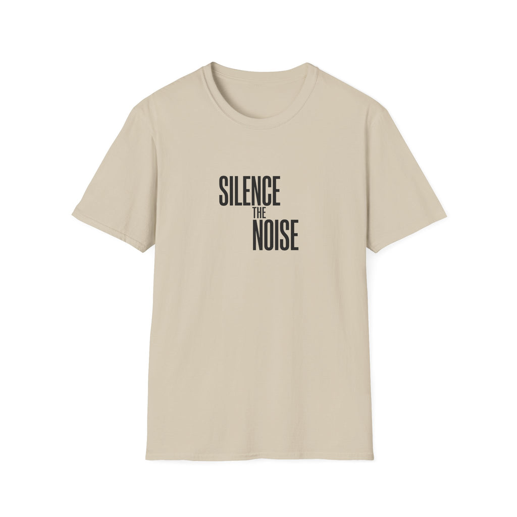 Silence The Noise T-Shirt — Minimalist Motivational Graphic Tee