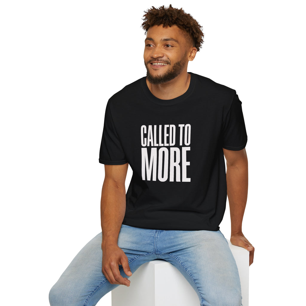 Called to More T-Shirt — Inspirational Christian Message Tee