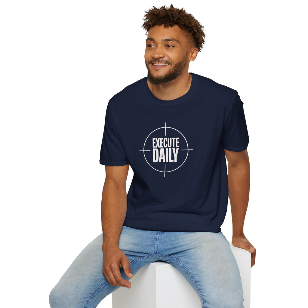 Execute Daily T-Shirt — Motivational Goal-Setting Tee