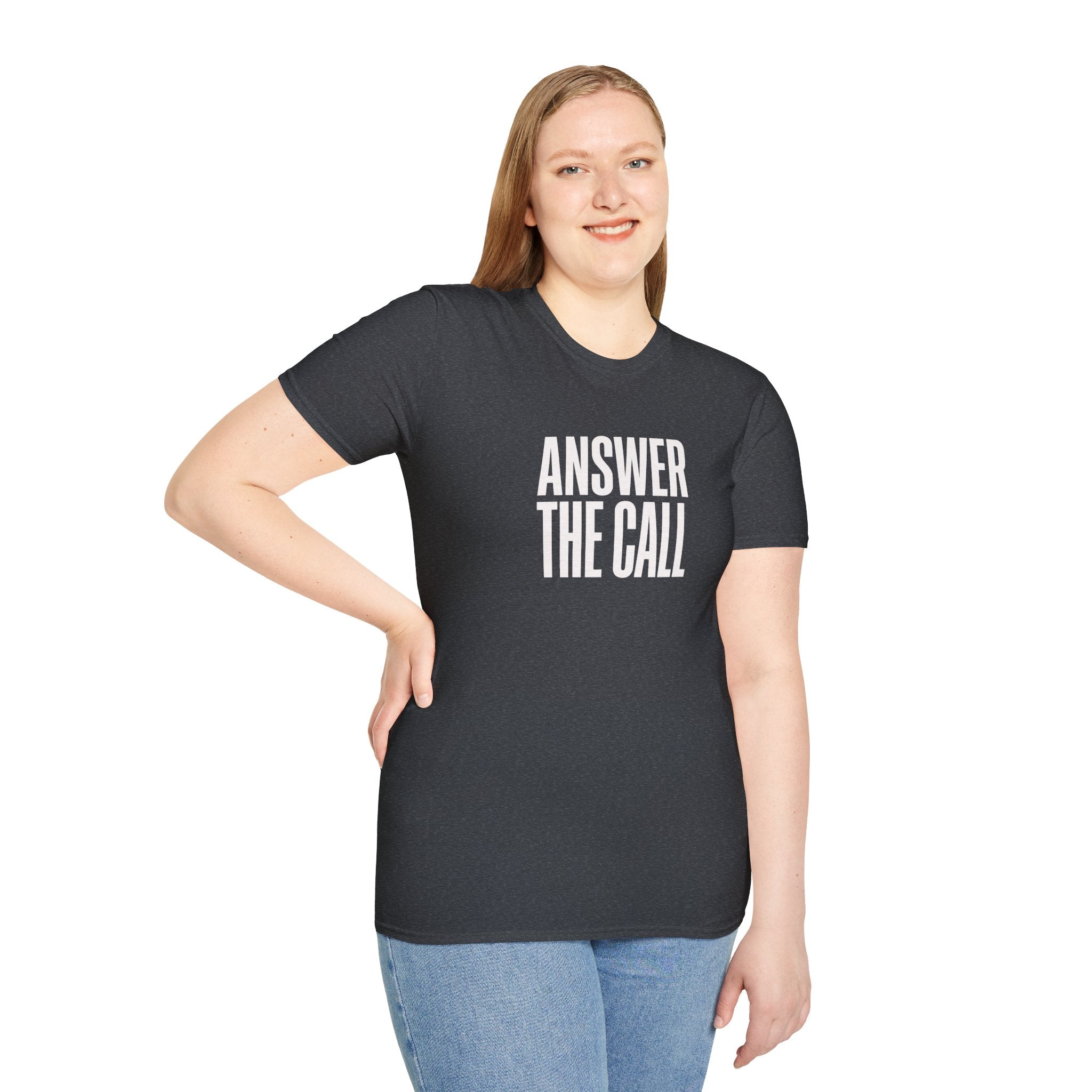 Answer The Call T-Shirt — Inspirational Motivational Tee