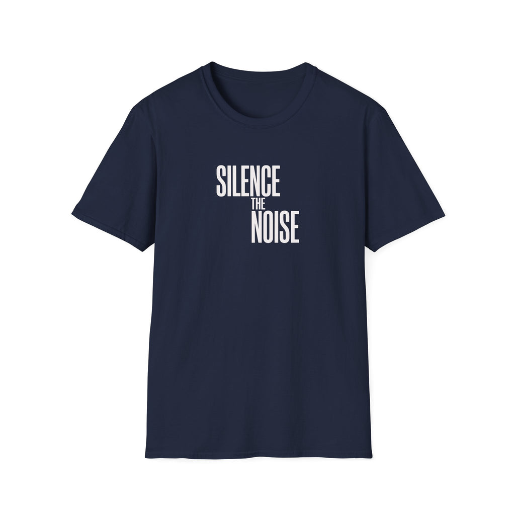 Silence The Noise T-Shirt — Minimalist Motivational Graphic Tee